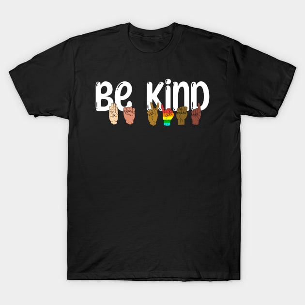 Be Kind ASL T-Shirt by Spammie.Digital